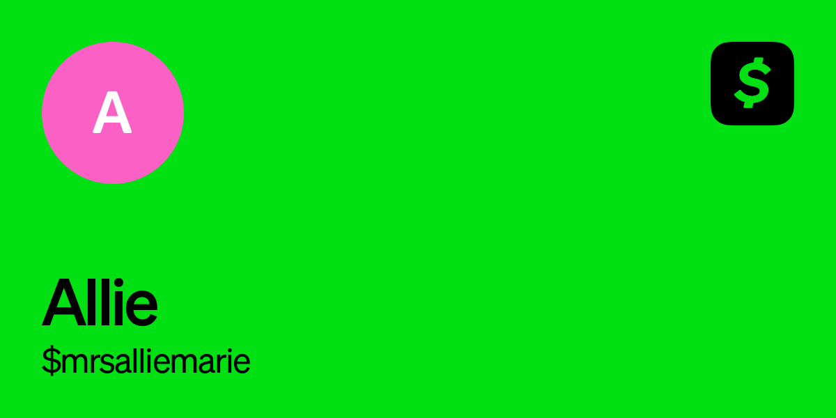 Pay $mrsalliemarie on Cash App