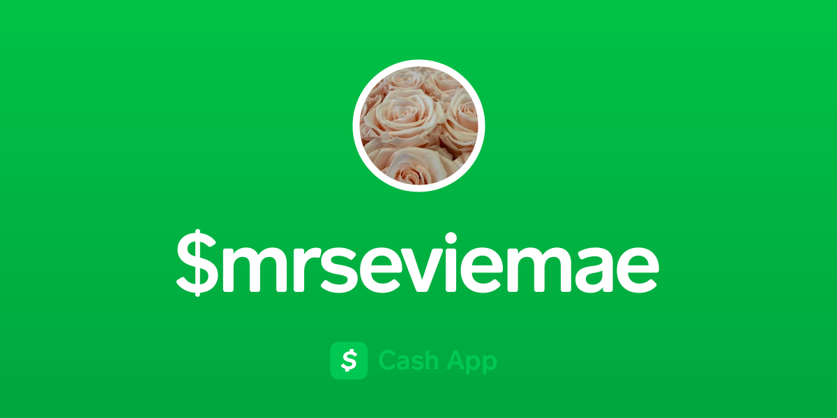 Pay $mrseviemae on Cash App