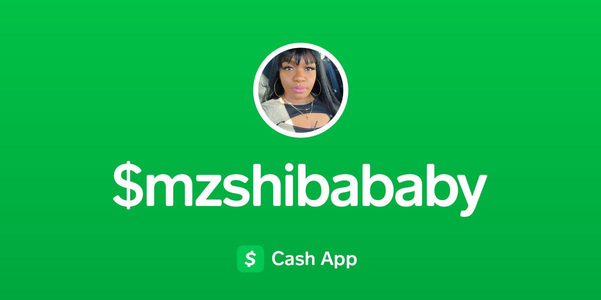 Pay $mzshibababy on Cash App