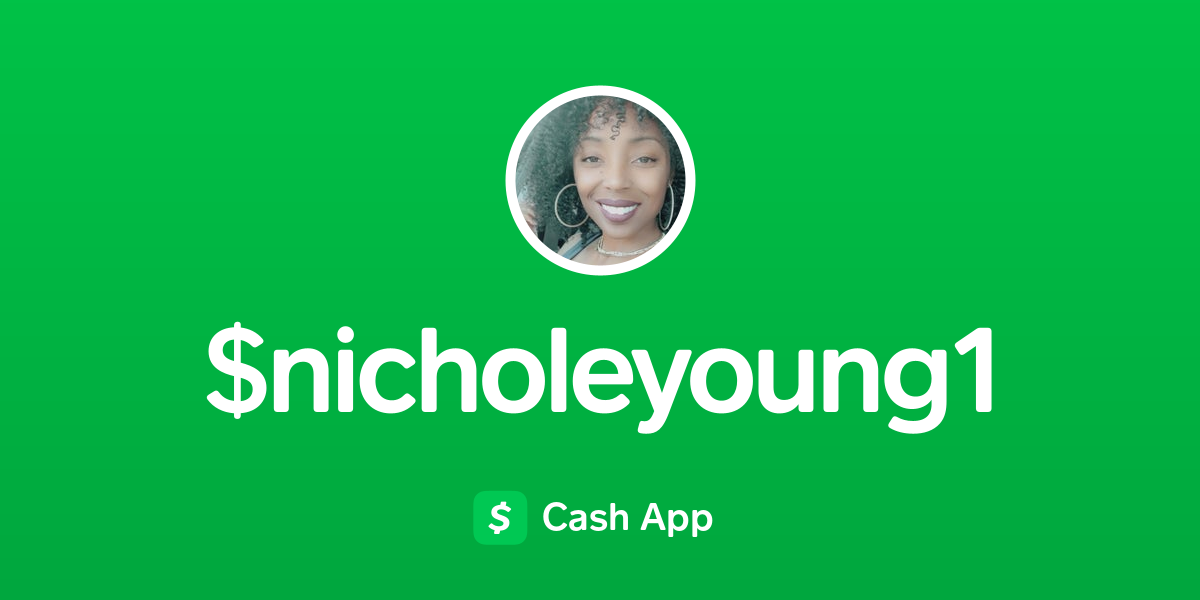 Pay $nicholeyoung1 on Cash App