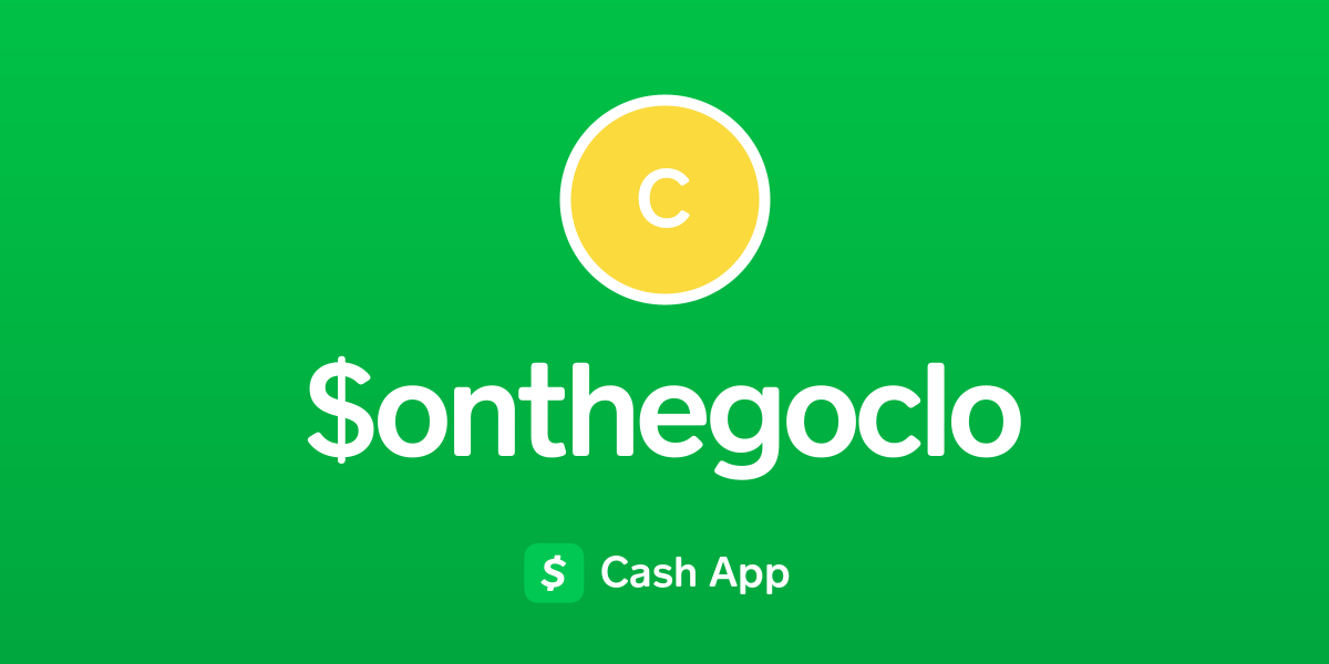 Ready go to ... https://cash.app/$onthegoclo [ Pay $onthegoclo on Cash App]