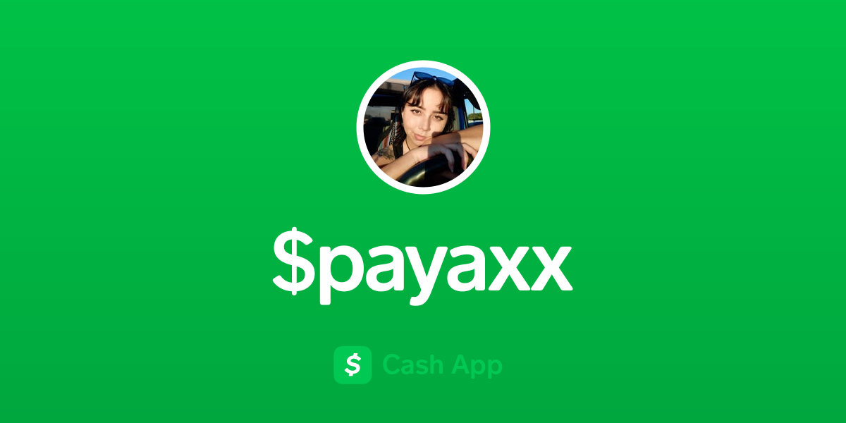 Pay $payaxx on Cash App