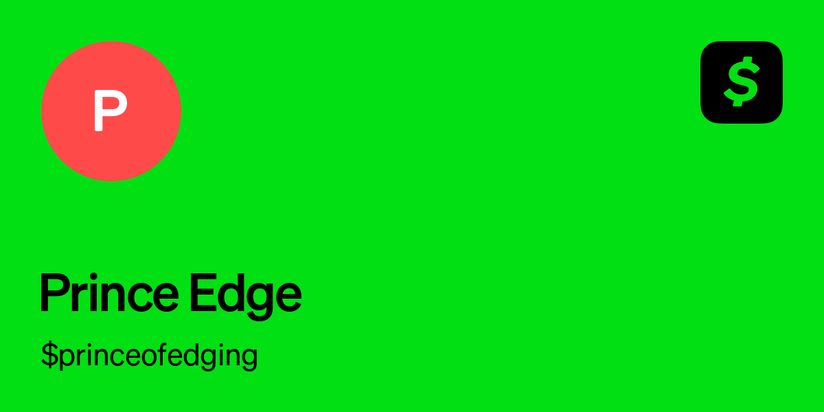 Pay princeofedging on Cash App