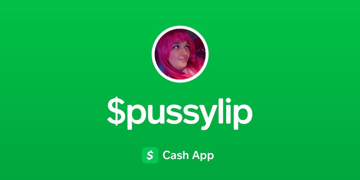 Pay Pussylip On Cash App