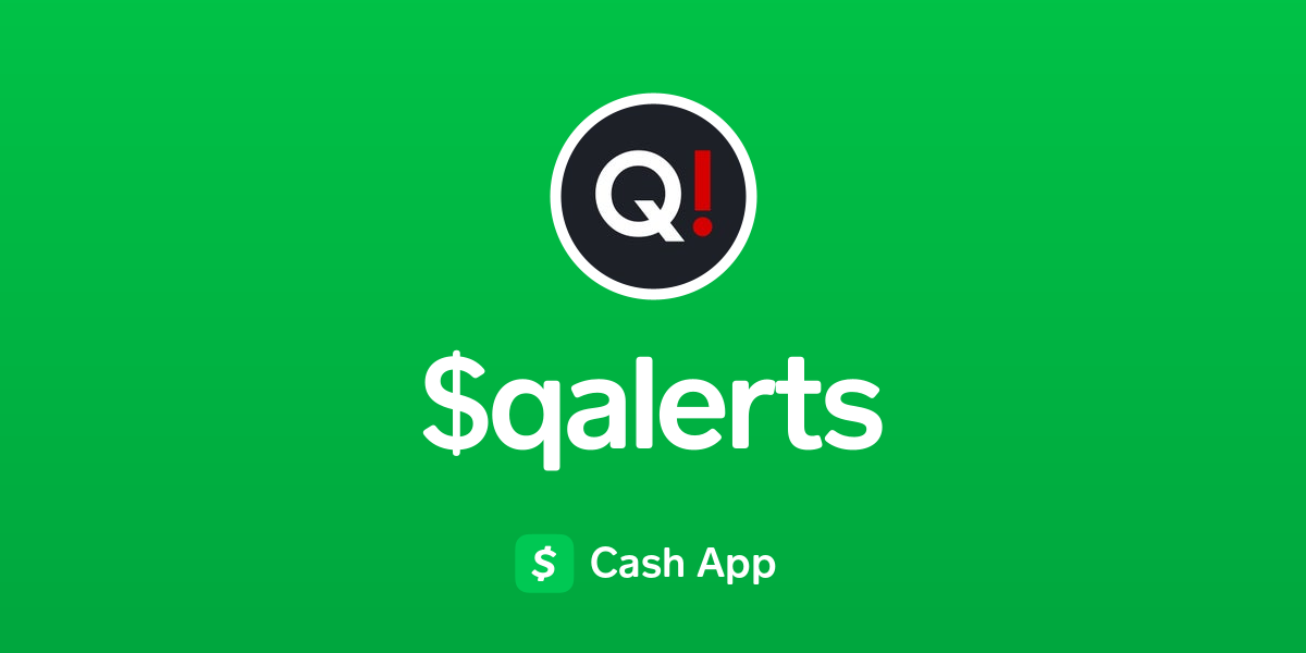 Pay $qalerts on Cash App