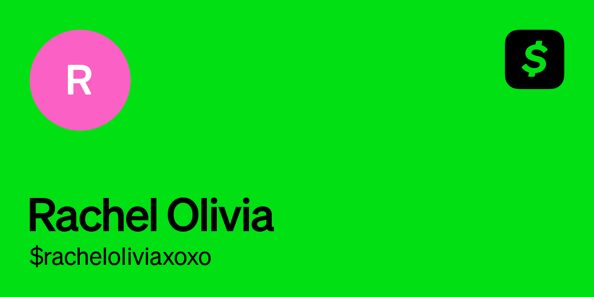 Pay racheloliviaxoxo on Cash App