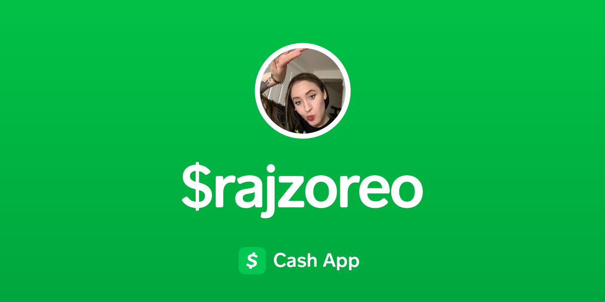 Pay $rajzoreo on Cash App