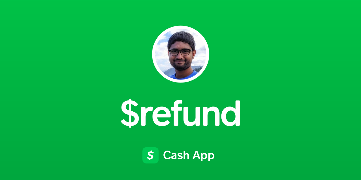Pay $refund on Cash App