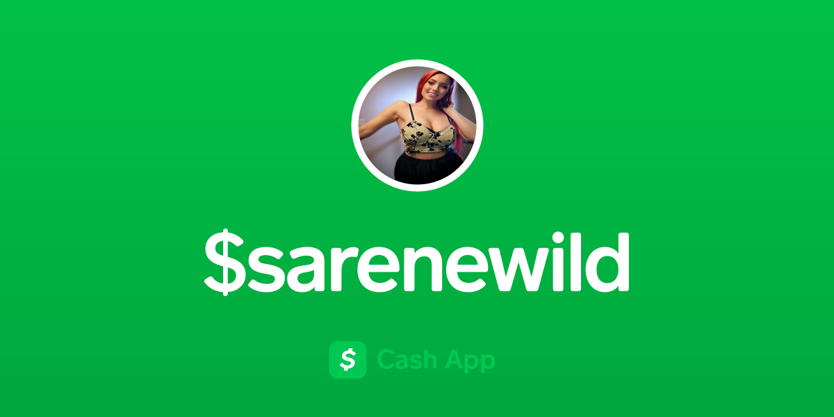 Pay $sarenewild on Cash App