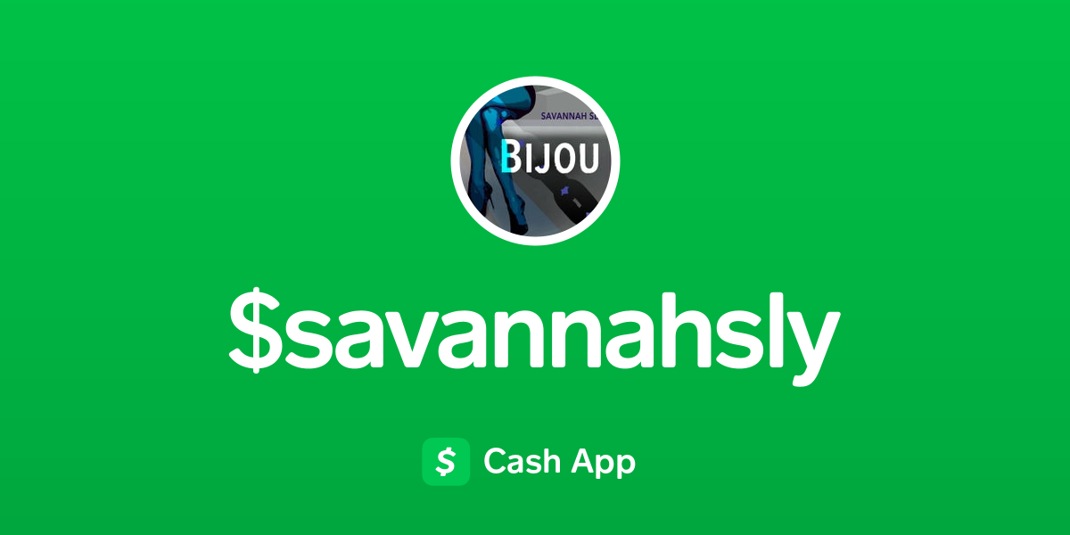 Pay $savannahsly on Cash App