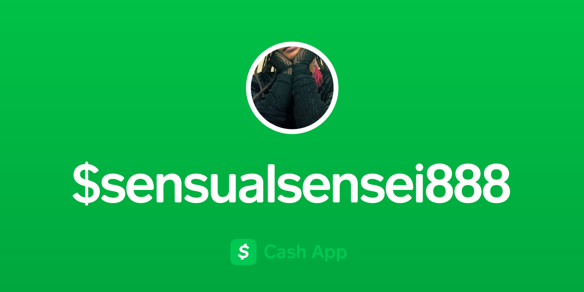 Pay $sensualsensei888 on Cash App