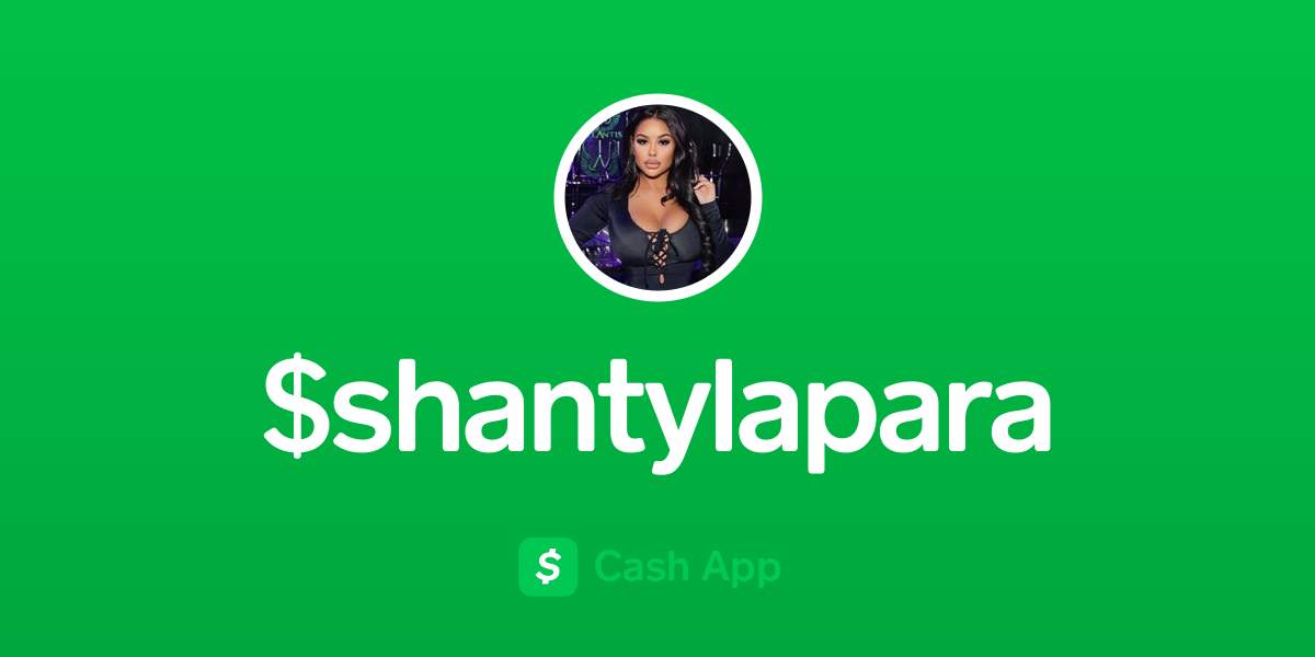 Pay $shantylapara on Cash App