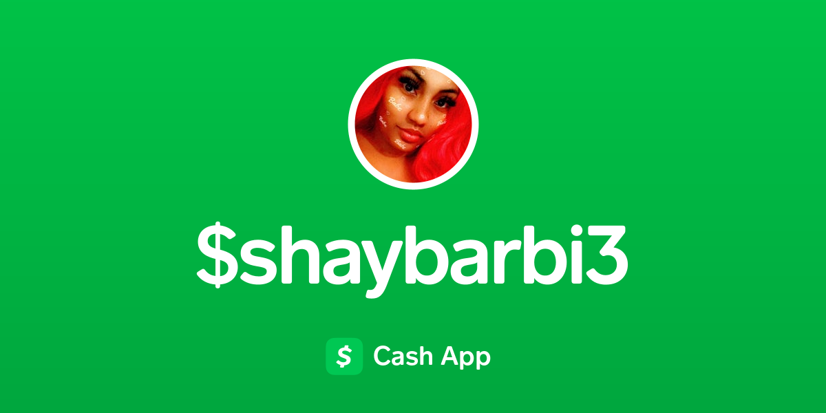 Pay $shaybarbi3 on Cash App