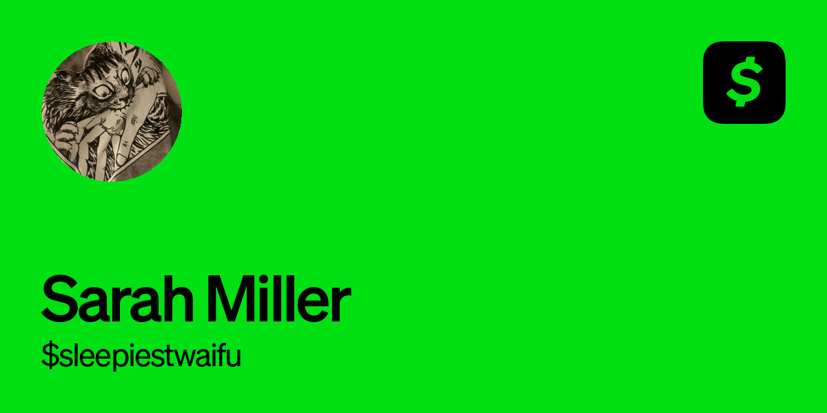 Pay sleepiestwaifu on Cash App