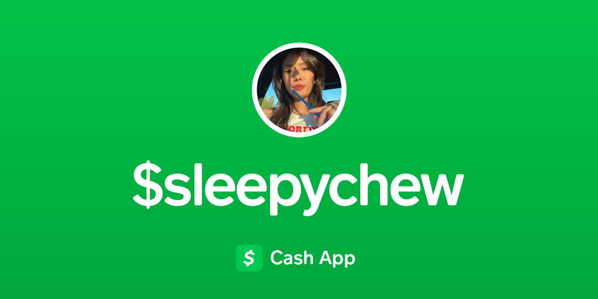 Pay $sleepychew on Cash App