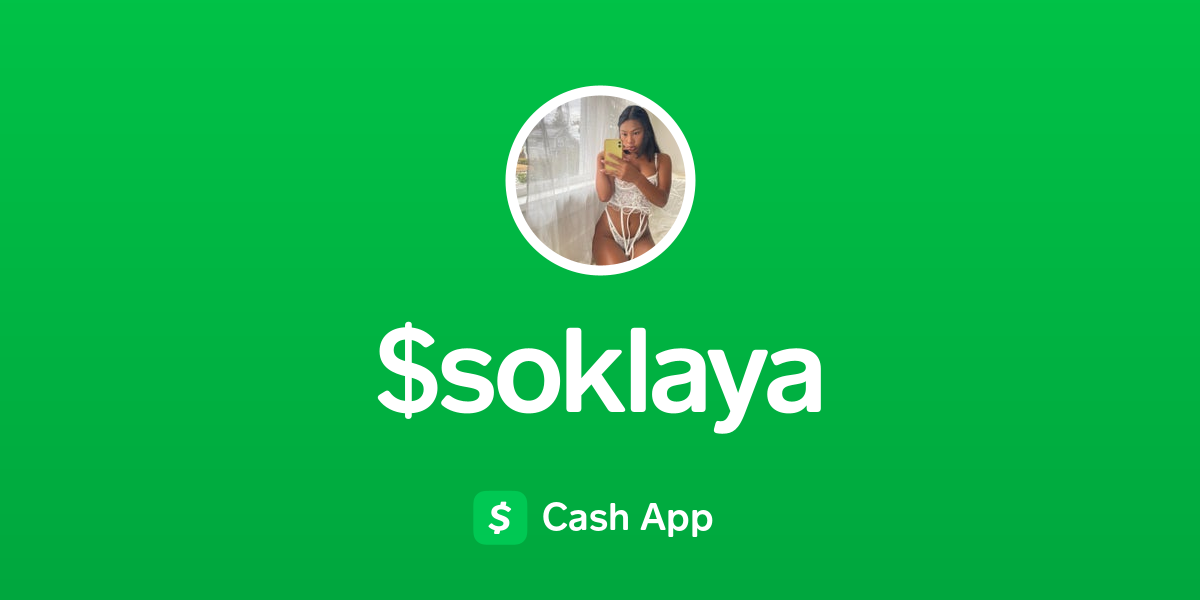 Pay $soklaya on Cash App