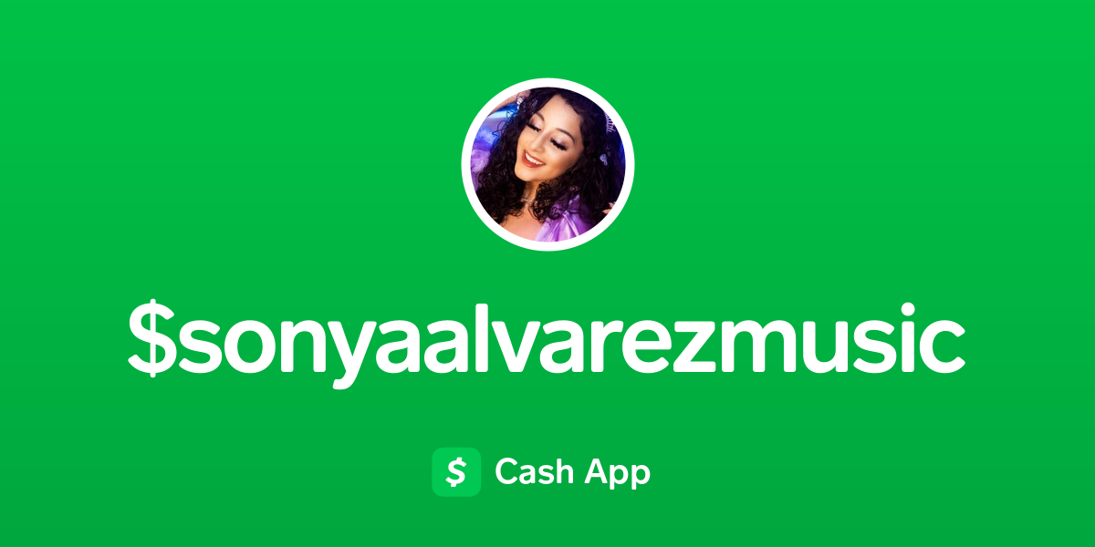 Pay Sonyaalvarezmusic On Cash App