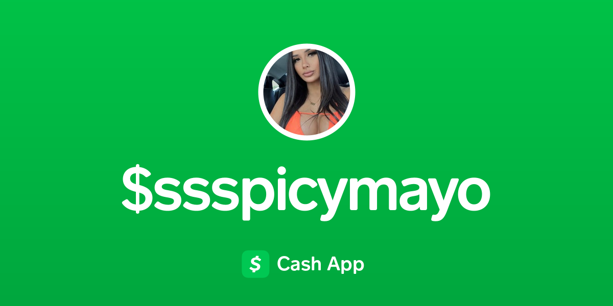 Pay $ssspicymayo on Cash App