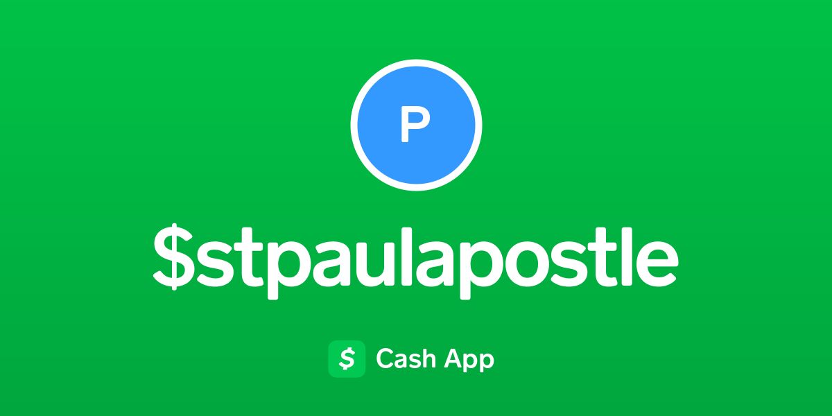 Pay stpaulapostle on Cash App