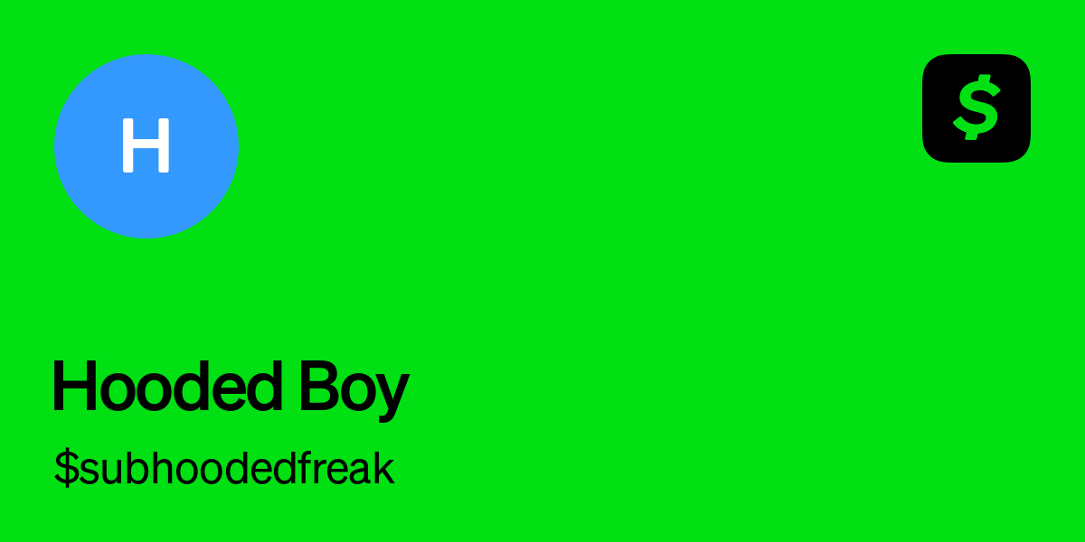 Pay $subhoodedfreak on Cash App