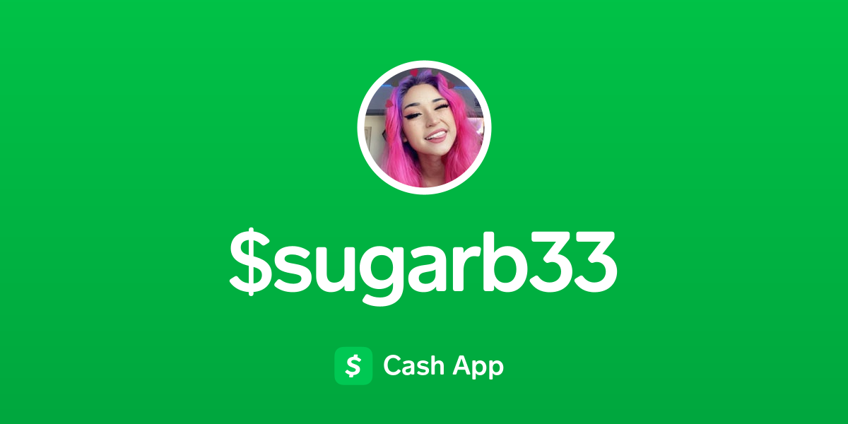 Pay $sugarb33 on Cash App