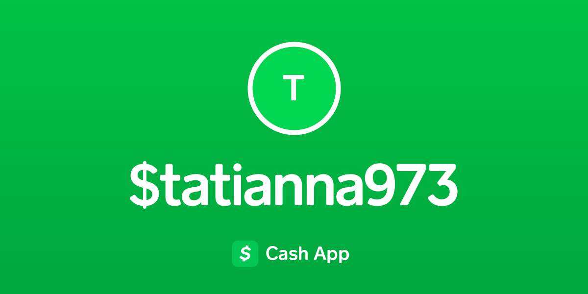 Pay $tatianna973 on Cash App