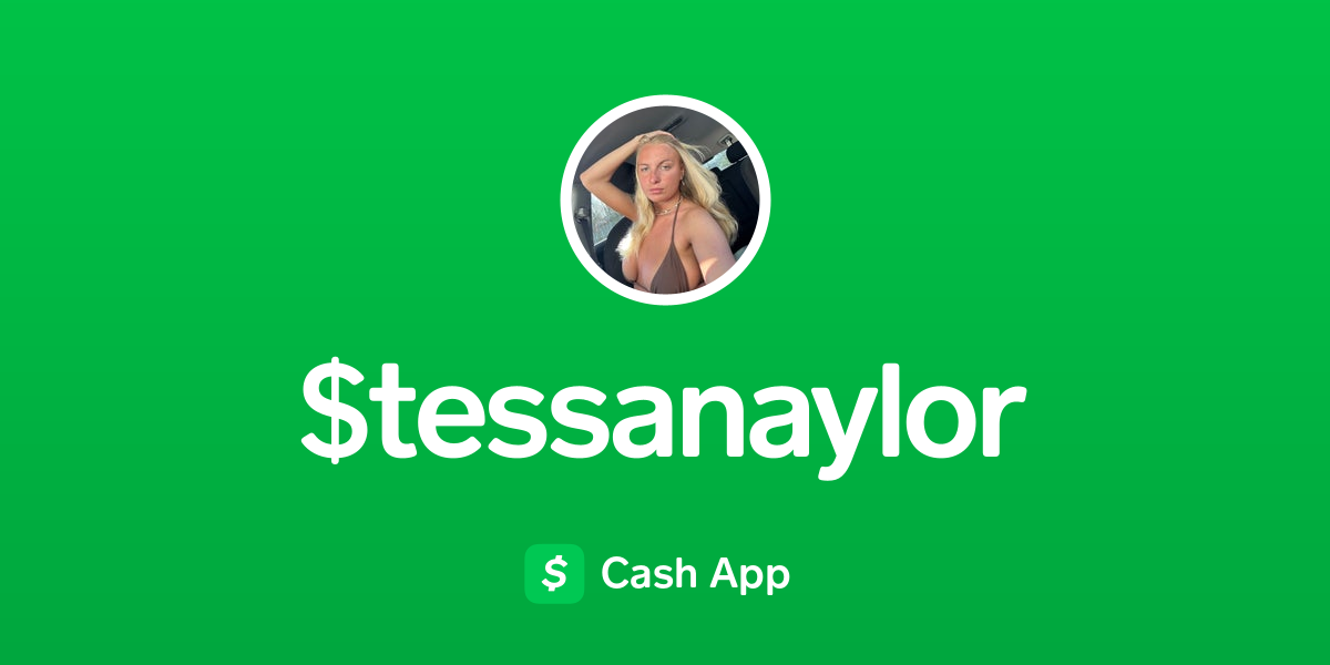 Pay $tessanaylor on Cash App