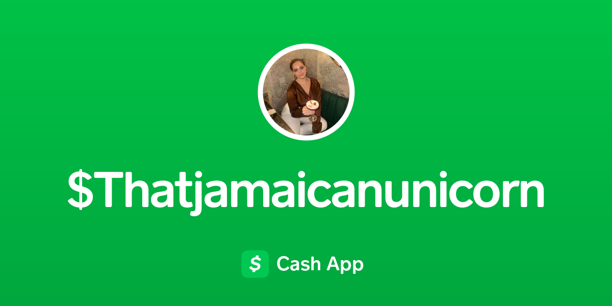 Pay thatjamaicanunicorn on Cash App