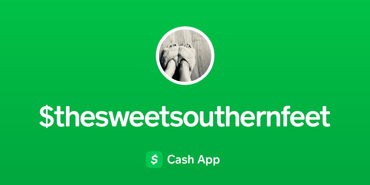 Pay Thesweetsouthernfeet On Cash App