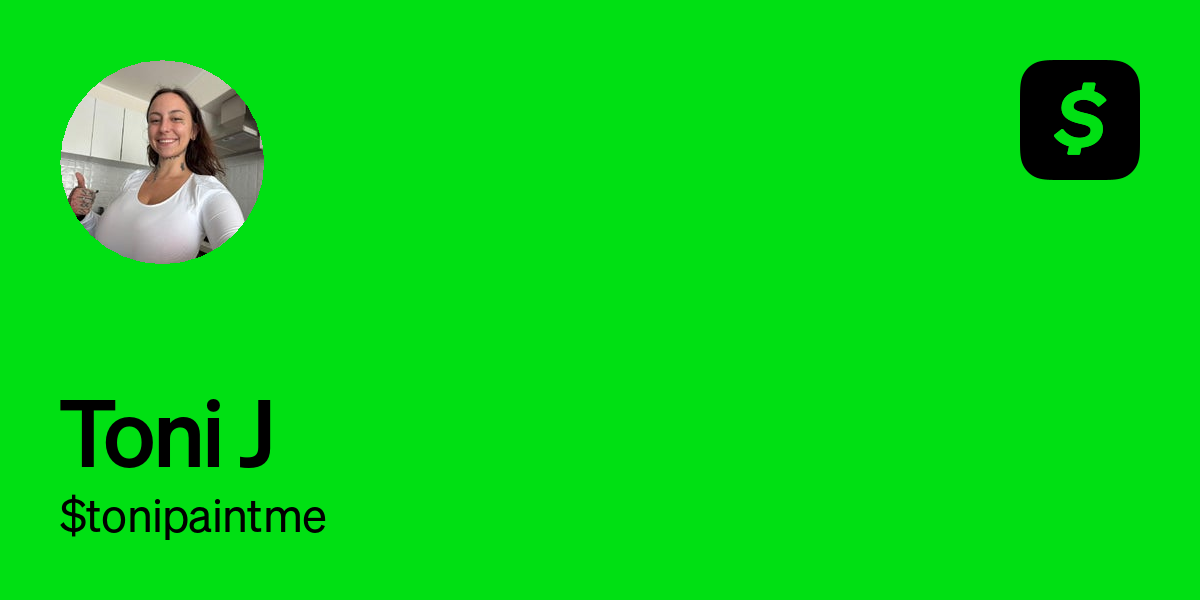 Pay $tonipaintme on Cash App