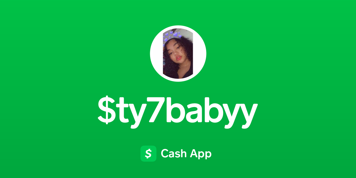 Pay $ty7babyy on Cash App