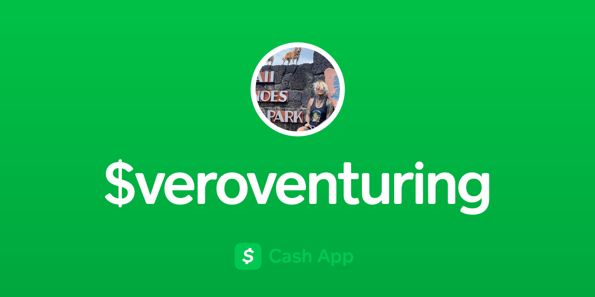 Pay $veroventuring on Cash App