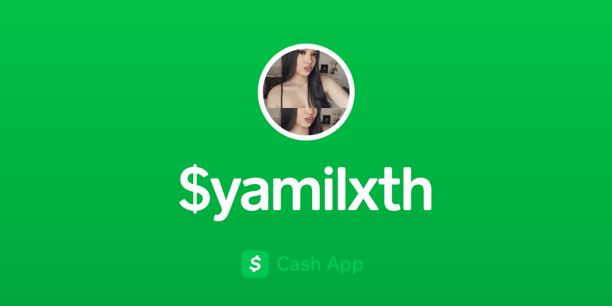 Pay $yamilxth on Cash App