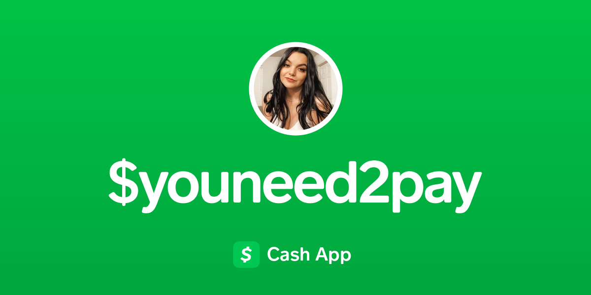 Pay $youneed2pay on Cash App