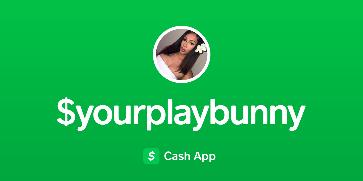 Pay $yourplaybunny on Cash App