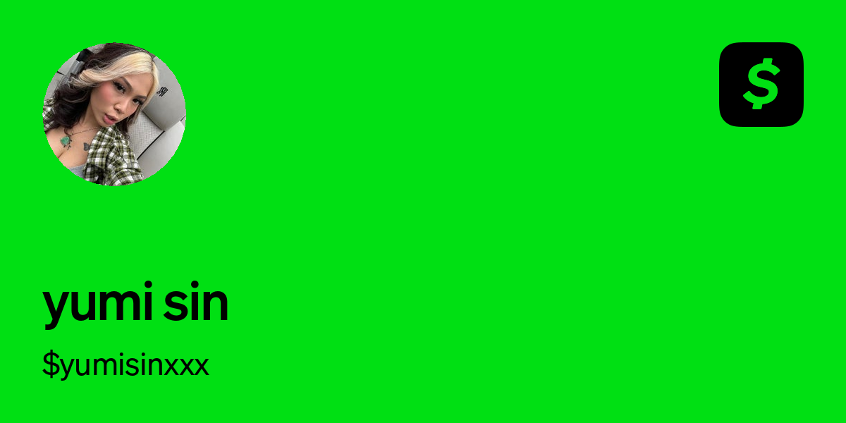Pay $yumisinxxx on Cash App
